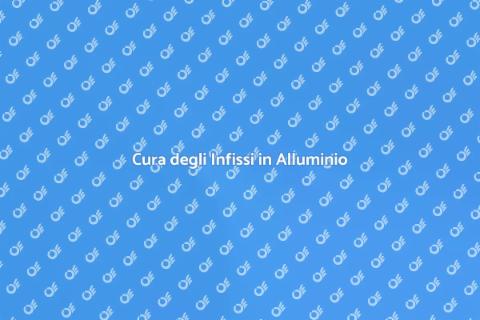 Manutenzione Infissi in Alluminio