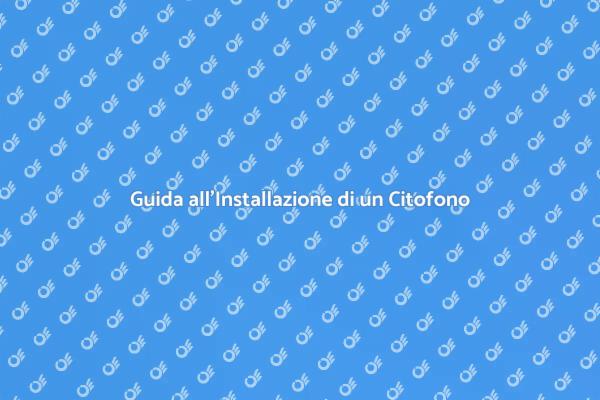 Come Scegliere un Citofono Wireless