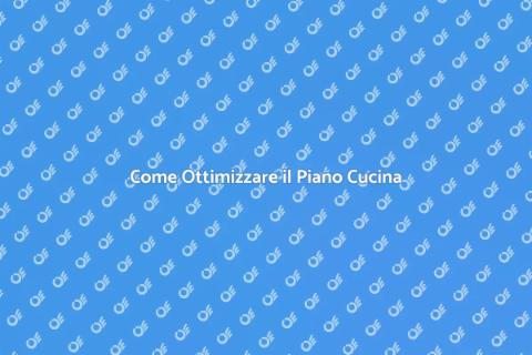 Regolare il Piano Cucina Perfetto