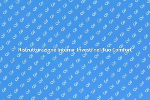 Ristrutturazione Interna: Trasforma la Tua Casa