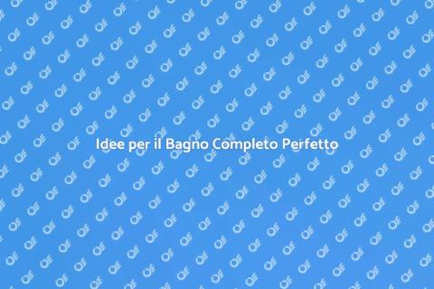 Progettazione Bagno Completo: Guida