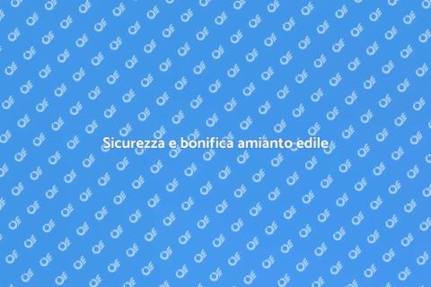 Bonifica amianto nel settore edile