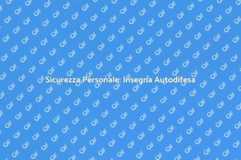 Assumere un Insegnante di Autodifesa