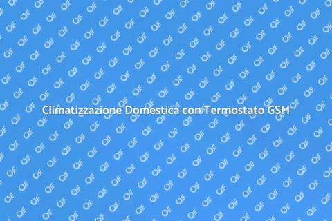 Termostato GSM per Climatizzazione