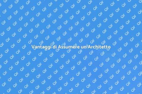 Assumere un Architetto: Scelta Vincente
