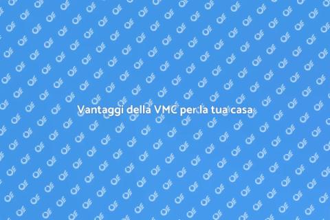 Installare la VMC per un'aria sana
