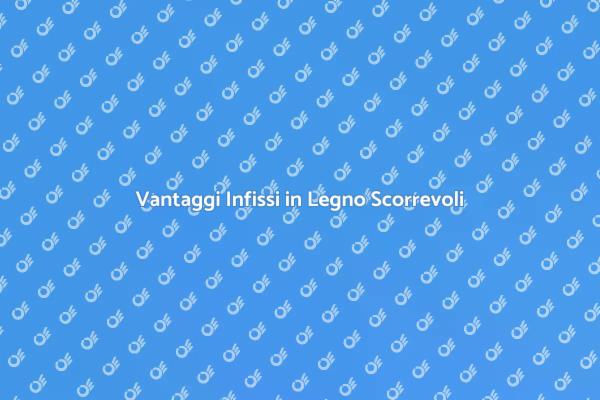 Infissi Scorrevoli: Eleganza e Funzionalità
