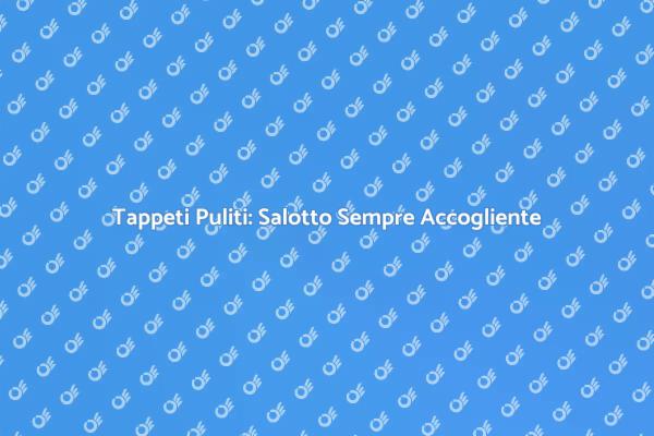 Pulizia Efficace dei Tappeti in Casa