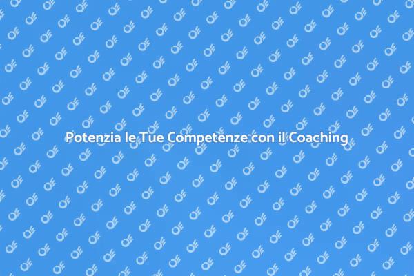 Trasforma la Tua Vita con il Coaching