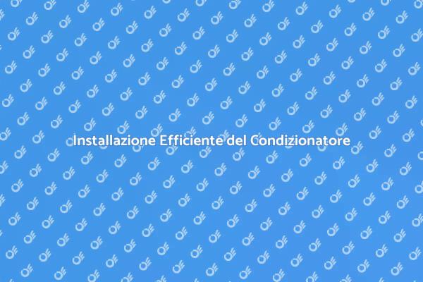 Predisporre il Condizionatore per Comfort