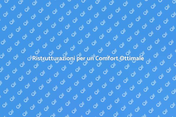 Creare Spazi di Comfort e Qualità