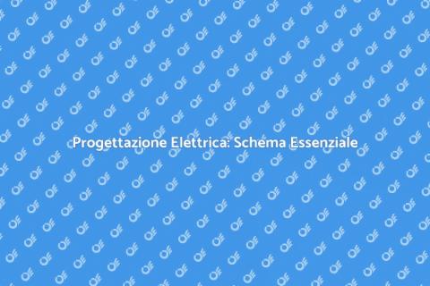 Schema Impianto Elettrico: Guida Pratica