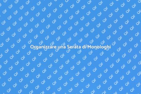 Pianificare Serata di Monologhi