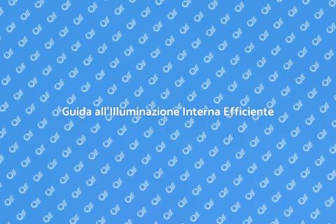 Illuminazione Interni: Efficienza e Stile