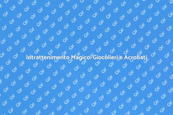 Sorprendi i Tuoi Ospiti con Magia