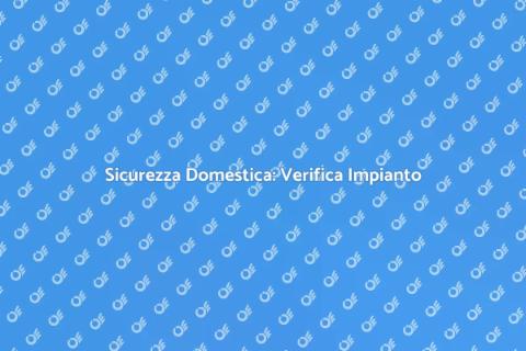Verifica Conformità Impianto Elettrico
