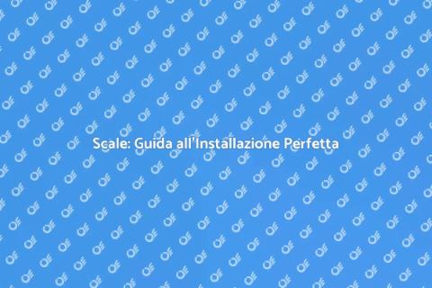 Scale Interne ed Esterne: Installazione