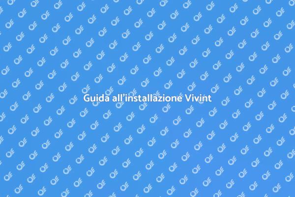 Sicurezza avanzata con Vivint