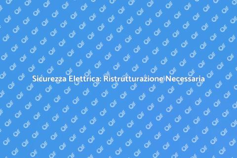 Ristrutturazione Impianto Elettrico Sicuro