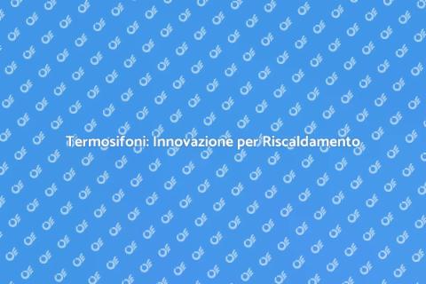 Modifica Termosifoni per Riscaldamento
