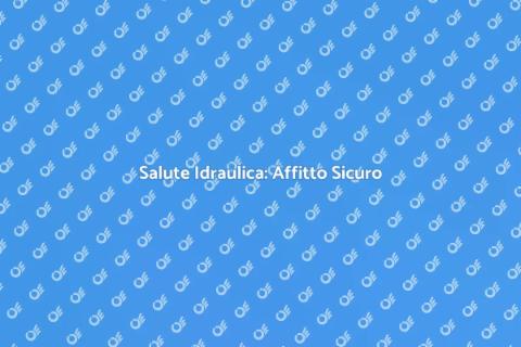 Analisi Idraulica Affitto: Importanza
