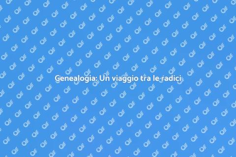 Trovare parenti attraverso genealogia