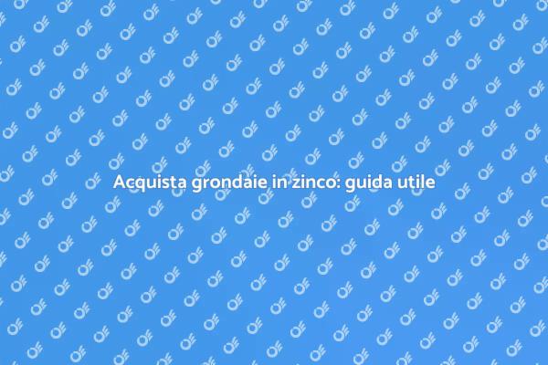 Grondaie in zinco: la scelta ideale