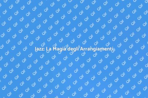 Servizi di Arrangiamento Jazz