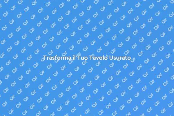 Rinnova il Tuo Tavolo e Arreda con Stile