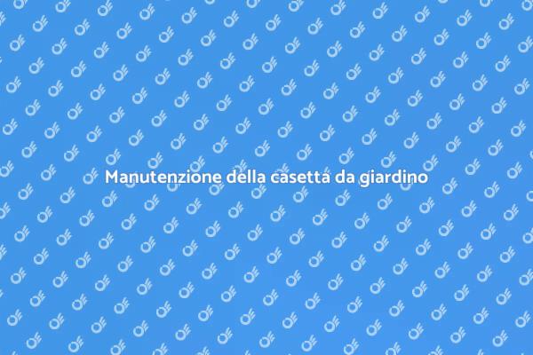 Rinnova la tua casetta da giardino