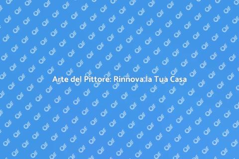 Pittore: Trasforma La Tua Casa