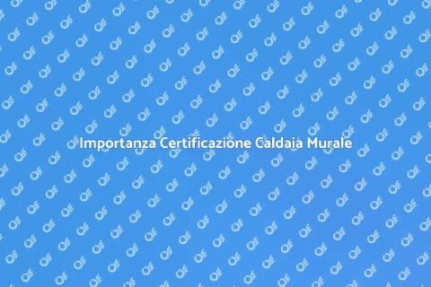 Certificazione Impianto Riscaldamento