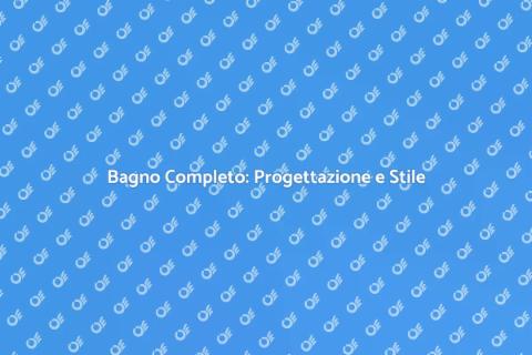Progettazione del Bagno Completo