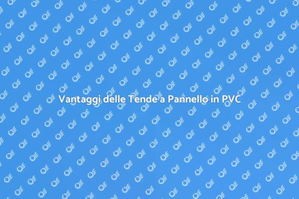 Tende in PVC: il valore aggiunto per casa