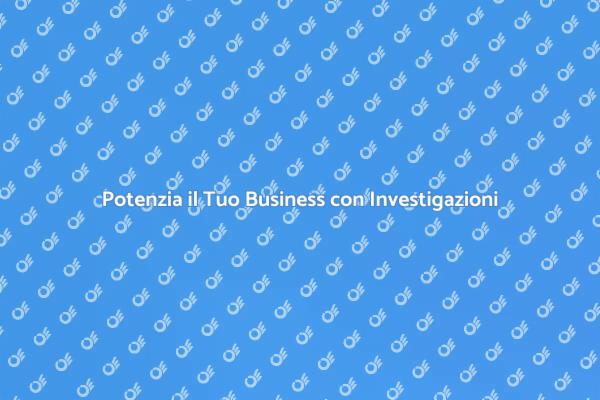 Investigazioni per Aziende di Successo
