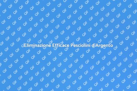 Disinfestazione Pesciolini d'Argento