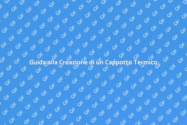 Come Realizzare un Cappotto Termico