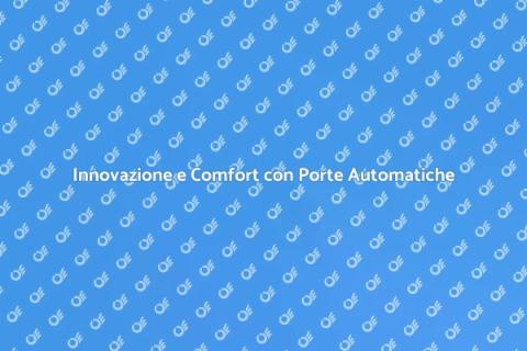 Porte Automatiche per Uffici Moderni