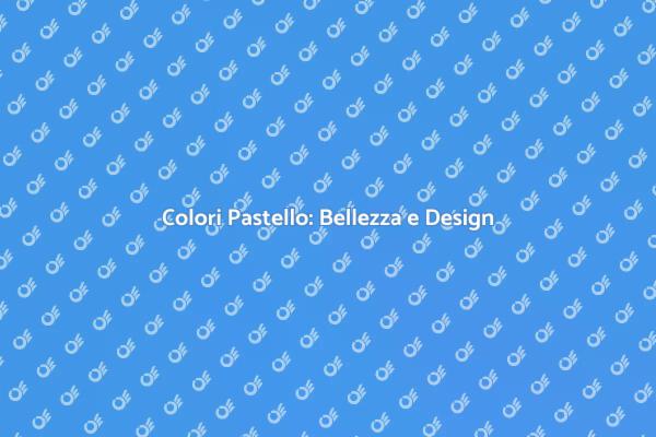 I Colori Pastello nel Design Moderno