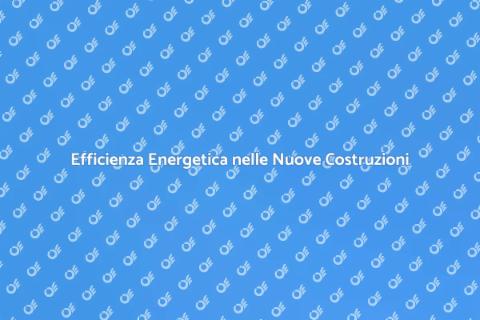 Certificazione Energetica Nuove Costruzioni