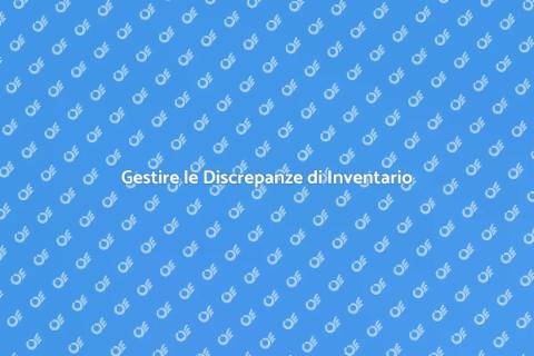 Discrepanze di Inventario: Come Contrastarle