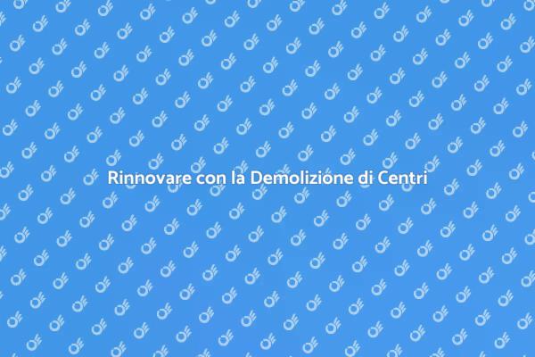 Modernizzazione e Demolizione Necessaria