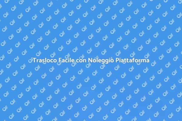 Guida al Noleggio di Piattaforme