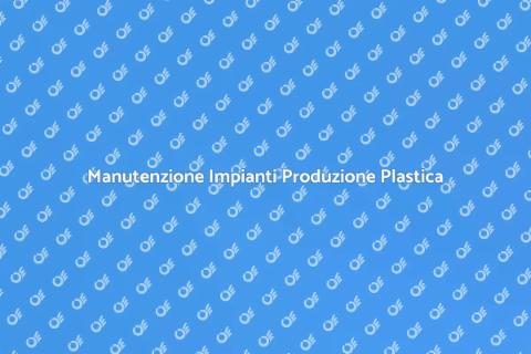 Pulizia Impianti di Produzione Plastica