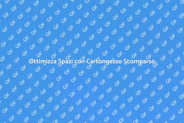 Rinnova il Tuo Spazio con Cartongesso