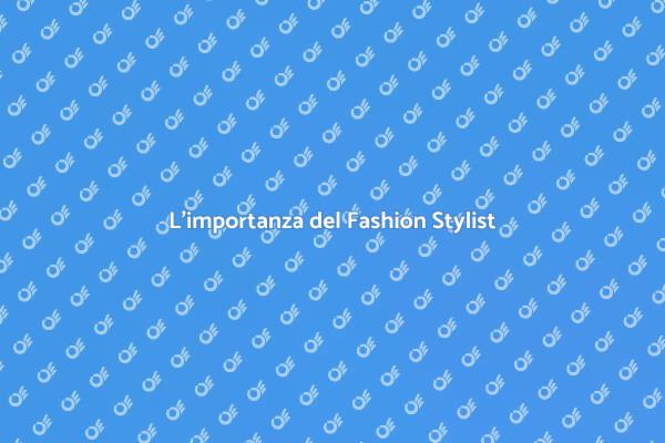 L'Essenza del Fashion Stylist per Moda