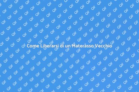 Rimuovere un Materasso: Guida Pratica
