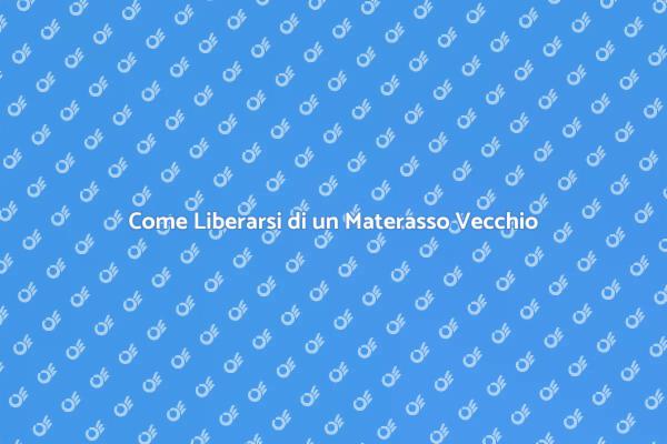 Scopri come rimuovere un materasso!