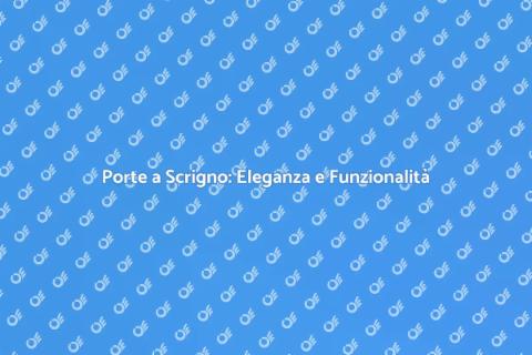 Installazione Porte a Scrigno Eleganti