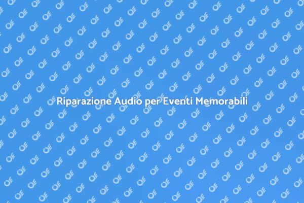 Riparare l'Audio per Eventi di Successo